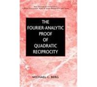 The Fourier-Analytic Proof of Quadratic Reciprocity Berg, Michael C., Berg, Weger Marl (Auteur)