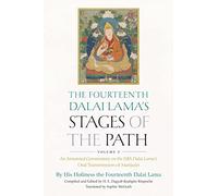 The Fourteenth Dalai Lama's Stages of the Path, Volume 2: An Annotated Commentary on the Fifth Dalai Lama's Oral Transmission of Mañjusri (Volume 2)