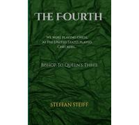 The Fourth: Bishop to Queen's Three
