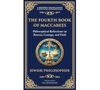 The Fourth Book of Maccabees: A Timeless Exploration of Faith, Reason, and Courage (Deluxe Hardbound Edition)