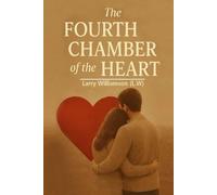 The Fourth Chamber of the Heart: The sequel to the novel “Letters of Hope”