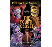 The Fourth Closet: Five Nights at Freddy’s (Five Nights at Freddy’s Graphic Novel #3)