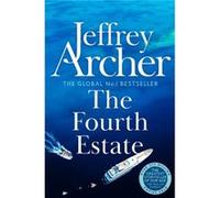 The Fourth Estate by Jeffrey Archer Jeffrey Archer (Auteur)