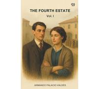The Fourth Estate Vol. I