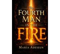 The Fourth Man In The Fire