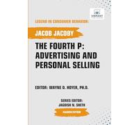 The Fourth P: Advertising and Personal Selling