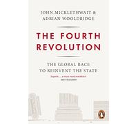 La quatrième révolution – La course mondiale pour réinventer l'État
