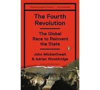 The Fourth Revolution: The Global Race to Reinvent the State - [Version Originale] John Micklethwait, Adrian Wooldridge (Auteur)