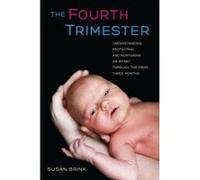 The Fourth Trimester - [Version Originale] Susan Brink (Auteur)