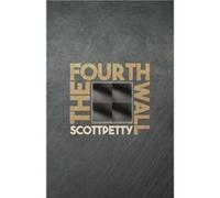 The Fourth Wall - Scott Petty - Atmosphere Press - Livre en Anglais Scott PettyScott Petty (Auteur)