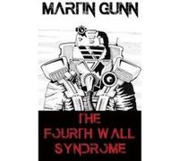 The Fourth Wall Syndrome - [Version Originale] Martin Gunn (Auteur)