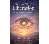 The Fourth Way of Liberation: Life as a Murmuration of Choices