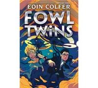 The Fowl Twins a Fowl Twins Novel Book 1 by Eoin Colfer Eoin Colfer (Auteur)
