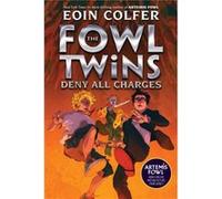 The Fowl Twins Deny All Charges a Fowl Twins Novel Book 2 by Eoin Colfer Eoin Colfer (Auteur)