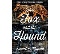 The Fox and the Hound: A Novel