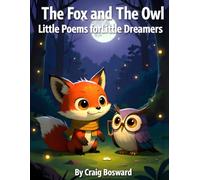 The Fox and The Owl: Little Poems for Little Dreamers