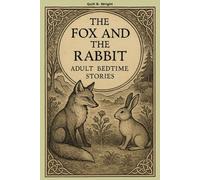 The fox and the rabbit: Adult bedtime stories