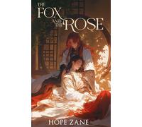 The Fox and the Rose: Vol. 1