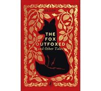 The Fox Outfoxed and Other Tales