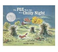 The Fox Went Out on a Chilly Night by Peter Spier Peter Spier (Auteur)