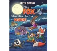 The Fox Who Flew To The Moon!