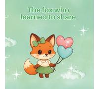 The fox who learned to share