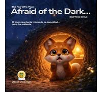 The Fox Who Was Afraid of the Dark… But Found the Light - DUOKIDS: El zorro que tenía miedo de la oscuridad… hasta que descubrió la luz - A Bilingual Story About Courage, Fear, and Finding Light