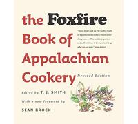 The Foxfire Book Of Appalachian Cookery