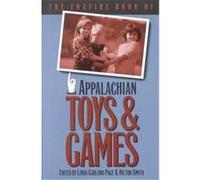 The Foxfire Book of Appalachian Toys & Games Linda Garland Page (Auteur)