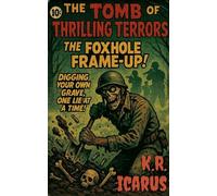 The Foxhole Frame-up: Digging Your Own Grave, One Lie at a Time!