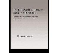 The Fox's Craft In Japanese Religion And Culture