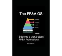 The FP&A OS: Become a world-class FP&A professional