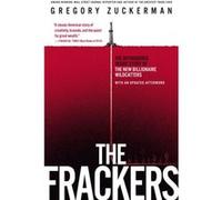 The Frackers The Outrageous Inside Story of the New Billionaire Wildcatters by Gregory Zuckerman Gregory Zuckerman (Auteur)
