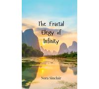The Fractal Elegy Of Infinity