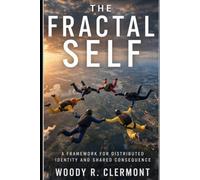 The Fractal Self: A Framework for Distributed Identity and Shared Consequence