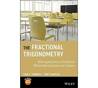 The Fractional Trigonometry: With Applications To Fractional Differential Equations And Science