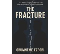 The Fracture: A tale of friendship turned rivalry with unexpected twists and emotional depth