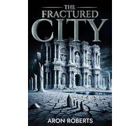 The Fractured City Cities of Stone, #1 - Aron Roberts - Draft 2 Digital - ebook (ePub) - Livre