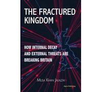 The Fractured Kingdom: How Internal Decay and External Threats are Breaking Britain