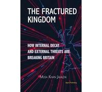 The Fractured Kingdom: How Internal Decay and External Threats are Breaking Britain