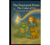 The Fractured Prism-The Color Of Us: The Adventures Of Lilly And Lucy