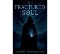 The Fractured Soul