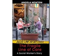 The Fragile Line of Care: A Social Worker's Story
