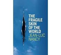 The Fragile Skin Of The World