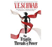 V. E. Schwab – The Fragile Threads of Power – Roman – broché – Titan Books