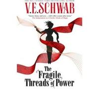 V. E. Schwab – The Fragile Threads of Power – Roman – broché – Titan Books