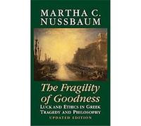 The Fragility of Goodness Martha C. Nussbaum (Auteur)