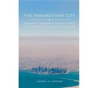 The Fragmentary City by Andrew M. Gardner Andrew M. Gardner (Auteur)