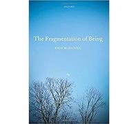 The Fragmentation of Being – Oxford University Press
