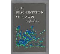 The Fragmentation of Reason: Preface to a Pragmatic Theory of Cognitive Evaluation